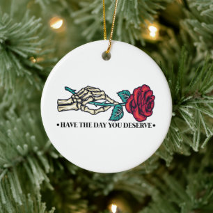 Décoration En Céramique Ayez le jour que vous méritez Crâne Fleur Motivati