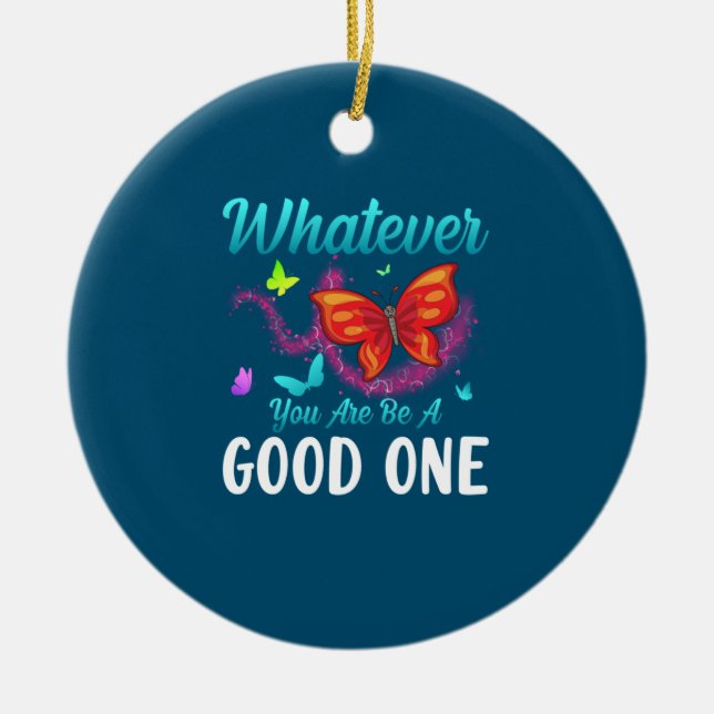 Décoration En Céramique Babfly | Whatever You Are Be A Good One (Devant)