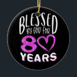Décoration En Céramique Blessed By God For 80 Years Happy 80th Birthday<br><div class="desc">Blessed By God For 80 Years Happy 80th Birthday Gift</div>