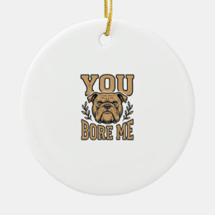 Décoration En Céramique Bulldog Vintage Vous m'ennuyez Dessin de chien drô