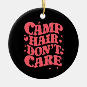 Décoration En Céramique Camp Hair Ne vous souciez pas Camping d'été Filles