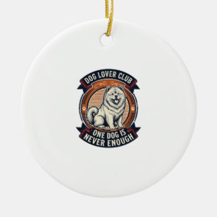 Décoration En Céramique Chemise de chien Chow Chow Un chien n'est jamais a