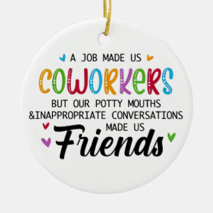Décoration En Céramique Citation de collègue - Le travail nous a fait coll