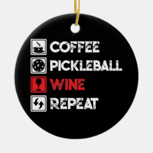 Décoration En Céramique Coffee Pickleball Wine Repeat Funny