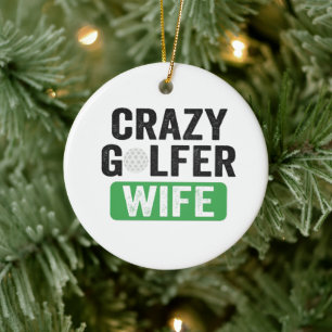 Décoration En Céramique Crazy Golfer Wife Funny Golf Widow Wife Golf Cours