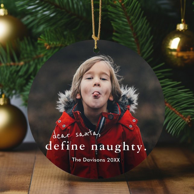 Décoration En Céramique Dear Santa Define Naughty 2 Photo Funny Christmas (Funny kids photo christmas tree ornament.)