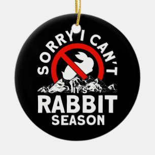 Décoration En Céramique Désolé je ne peux pas c'est Rabbit Season Trappers