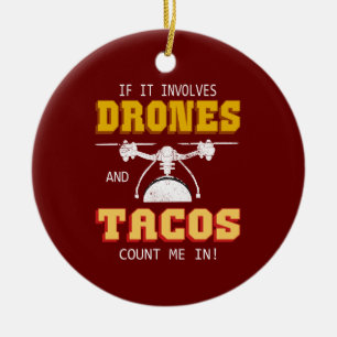 Décoration En Céramique Drones and Tacos Count Me In