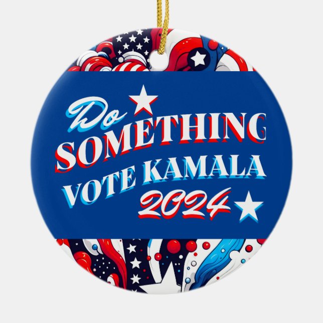 Décoration En Céramique Faire quelque chose | Vote Kamala 2024 (Devant)