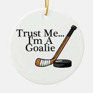 Décoration En Céramique Faites-moi confiance Im un gardien de but d'hockey
