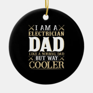 Décoration En Céramique Father's Day I Am A Electrician Dad