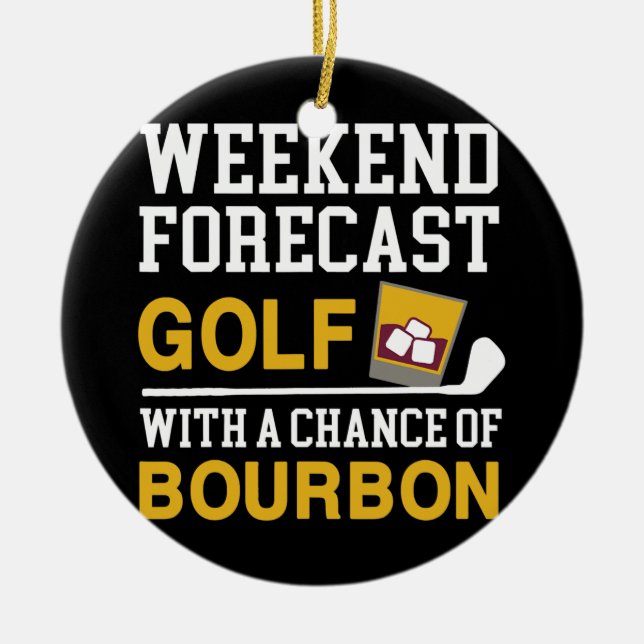 Décoration En Céramique Fin de semaine Prévision Golf Chance de Bourbon Go (Devant)