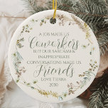 Décoration En Céramique Fleur sauvage Boho personnalisé Noël<br><div class="desc">Célébrez le lien spécial avec vos amis de travail cette période de fêtes avec l'Ornement en céramique de Noël du Fleur sauvage Boho personnalisé. Ce charmant ornement présente un design fleur sauvage boho délicieux, parfait pour ajouter une touche de beauté naturelle aux décorations de vacances de votre collègue. La personnalisation...</div>