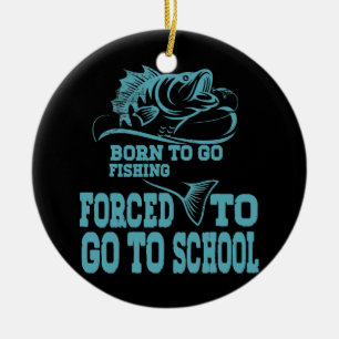Décoration En Céramique Funny Born To Go Fishing Bass Fish Fisherman Boys