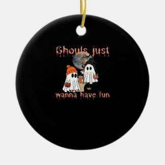 Décoration En Céramique Ghouls veut juste s'amuser Halloween Drôle Slogan
