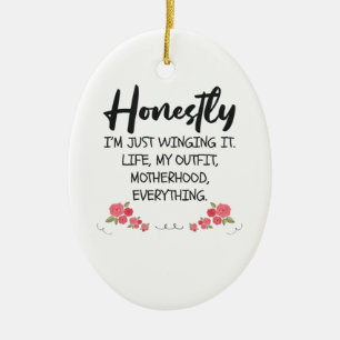 Décoration En Céramique Honnêtement, je ne fais que le demander drôle Mama