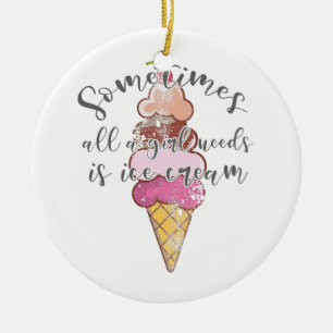Décoration En Céramique Ice Cream Lover Cadeau Girl Besoin de crème glacée