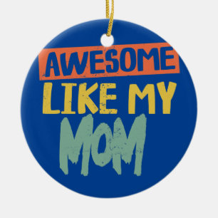Décoration En Céramique Incroyable comme ma mère Maman drôle blague de Pap