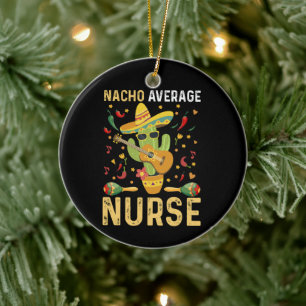 Décoration En Céramique Infirmière Nacho moyenne Cinco De Mayo Nursing mex