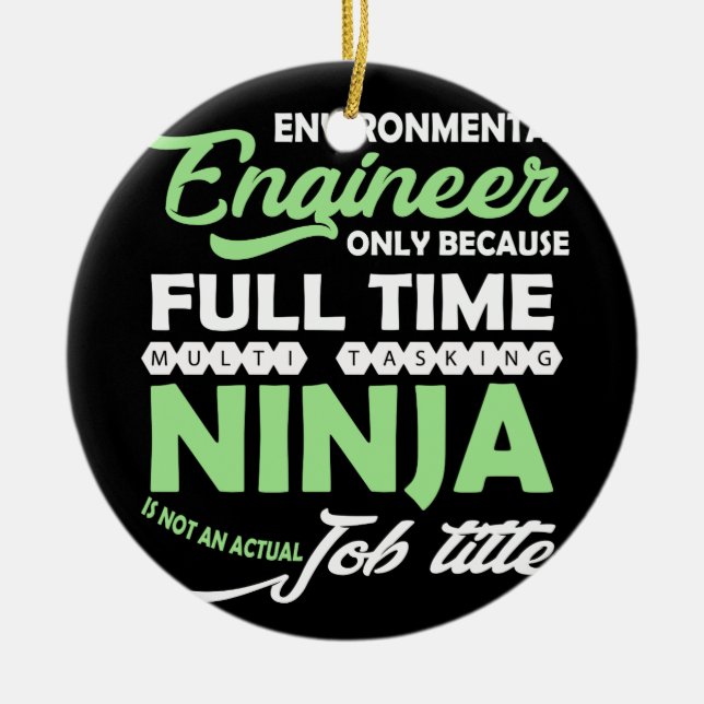 Décoration En Céramique Ingénieur de l'environnement uniquement parce que  (Devant)