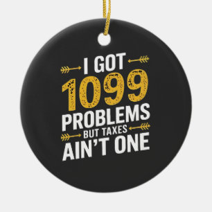 Décoration En Céramique J'ai 1099 problèmes mais les impôts c'est pas un