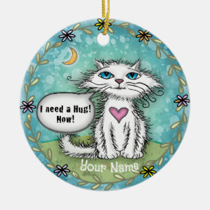 Décoration En Céramique J'ai besoin d'un câlin Scraggles Chat 
