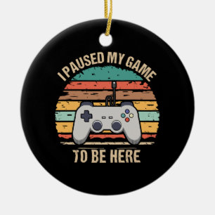 Décoration En Céramique J'ai mis mon jeu en pause pour être ici