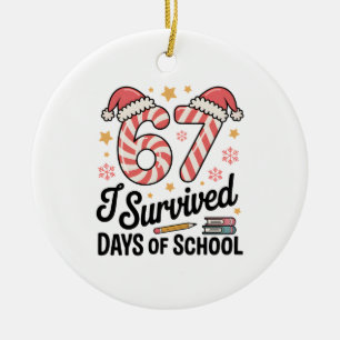 Décoration En Céramique J'ai survécu 67 jours d'école drôle de Noël
