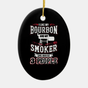 Décoration En Céramique J'Aime Mon Bourbon Et Mon Fumeur Et Peut-Être 3 Pe