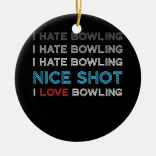 Décoration En Céramique Je Déteste Bowling Je Déteste Nice Tiré J'Aime Bow