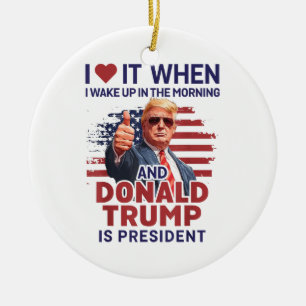 Décoration En Céramique Je L'Aime Quand Je Me Réveille Et Trump Est Le Pré