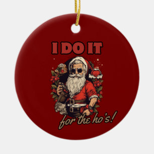 Décoration En Céramique je le fais pour l'humour de noël amusant, père Noë