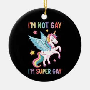 Décoration En Céramique Je ne suis pas gay, je suis super gay fière LGBT l