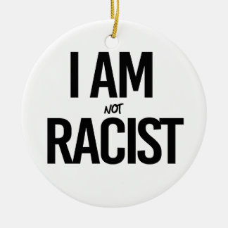 Décoration En Céramique Je ne suis pas raciste