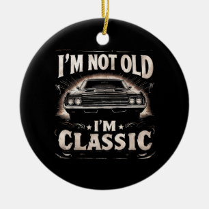 Décoration En Céramique Je ne suis pas vieux Je suis classique Retro Vinta