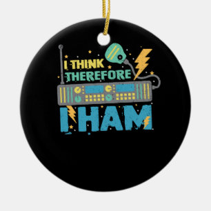 Décoration En Céramique Je Pense Donc Je Jamais - Ham Radio Amateur Radio