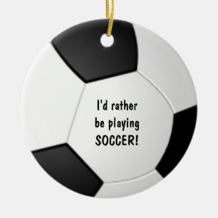 Décoration En Céramique Je préférerais jouer à l'ornement du FOOTBALL !