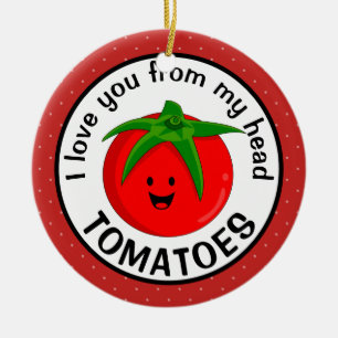 Décoration En Céramique Je T'Aime Depuis Mes Tomates De Tête