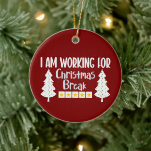Décoration En Céramique Je travaille pour les vacances de Noël humour sarc
