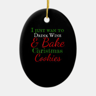 Décoration En Céramique Je veux juste boire du vin et cuire des biscuits d