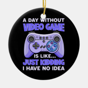 Décoration En Céramique Joueur Cadeau Une Journée Sans Jeux Vidéo