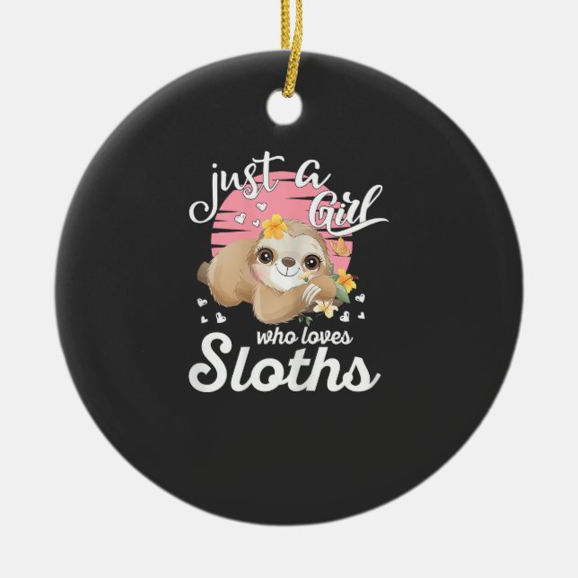 Décoration En Céramique Just A Girl Who Loves Sloth Tee Cute Sloth Lover G (Devant)