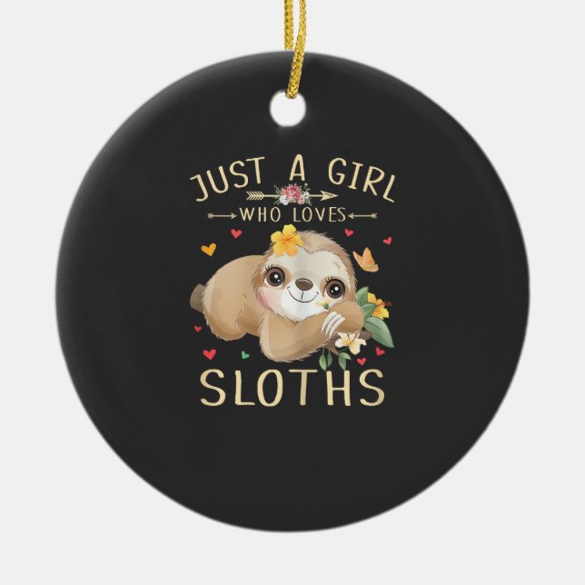 Décoration En Céramique Just A Girl Who Loves Sloths Cute Sloth Lover Girl (Devant)