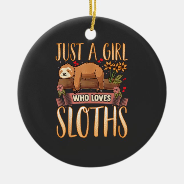 Décoration En Céramique Just A Girl Who Loves Sloths Cute Sloth T-Shirt (Devant)