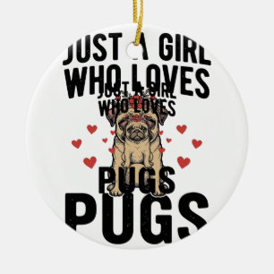 Décoration En Céramique Juste Une Fille Qui Aime Les Pugs Chemise Vintage