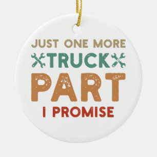 Décoration En Céramique Juste Une Promesse De Plus De Camion Partie I