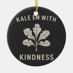 Décoration En Céramique Kale Em Avec Kindness Funny Pun Légume Vegan
