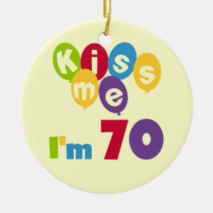 Décoration En Céramique Kiss Me I'm 70 Anniversaire T-shirts et cadeaux