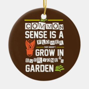 Décoration En Céramique Le bon sens est une fleur qui ne grandit pas