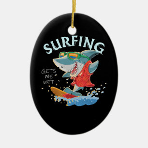 Décoration En Céramique Le surf me donne des cadeaux amusants de requins h